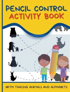 Pencil Control Activity Book: With Tracing Animals and Alphabets: Learn to Ident